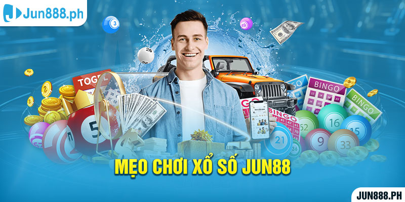 Mẹo chơi xổ số Jun88