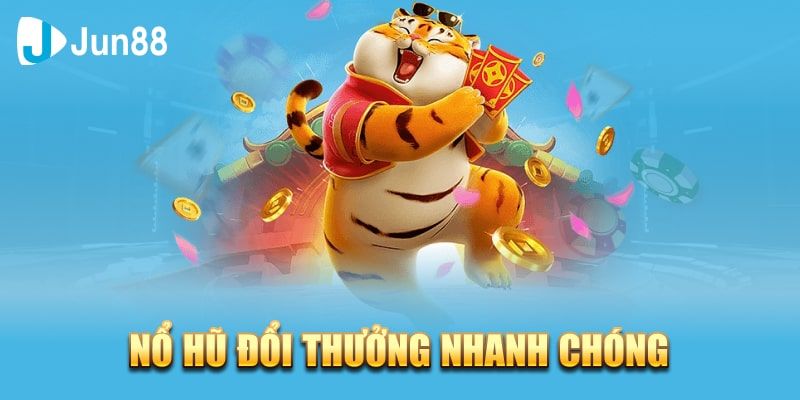 Sơ lược về những điều cần biết tại nổ hũ Jun88 