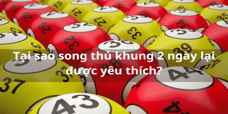 Song thủ lô nuôi khung 2 ngày có ưu và nhược điểm