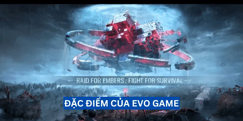 dac-diem-cua-evo-game