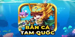 Tìm hiểu chung về bắn cá Tam Quốc