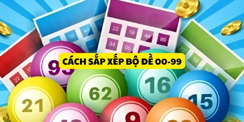 cach-sap-xep-bo-de-00-99