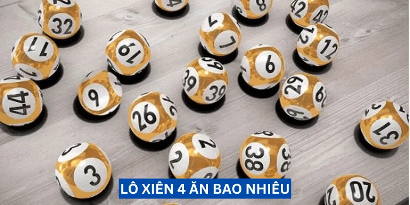 lo-xien-4-an-bao-nhieu