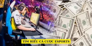 tim-hieu-ca-cuoc-esports